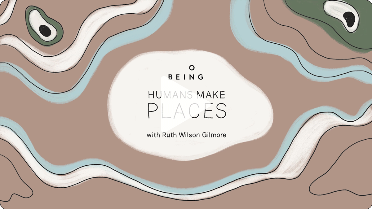 'Humans Make Places with Ruth Wilson Gilmore' Youtube video, link.
